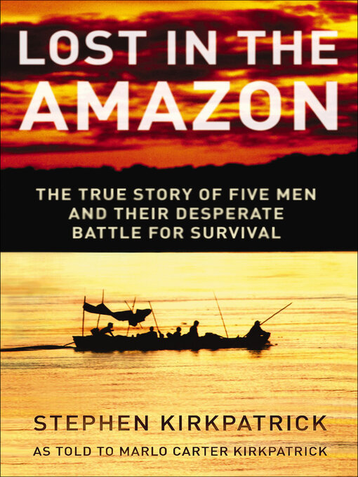 Title details for Lost in the Amazon by Stephen Kirkpatrick - Available